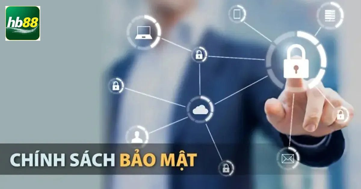 Những Thông Tin Về Chính Sách Bảo Mật Hb88 Cần Biết 2 Những đối tượng được áp dụng chính sách bảo mật