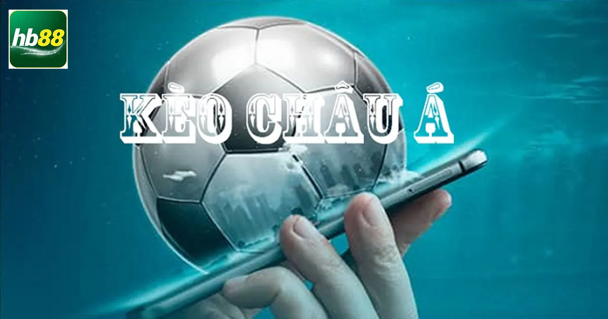 Kèo Châu Á Và Cách Cá Cược Không Sợ Thất Bại 3 Kèo chấp 0,25