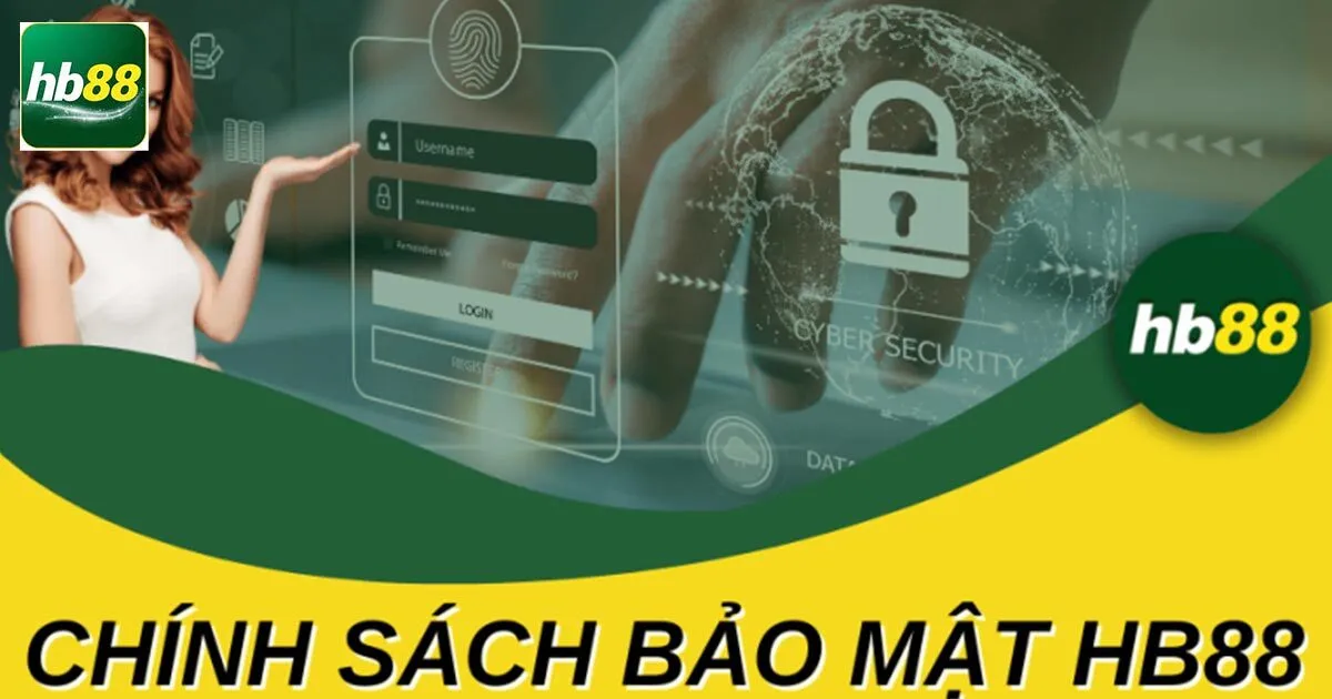 Những Thông Tin Về Chính Sách Bảo Mật Hb88 Cần Biết 3 Trách nhiệm của thành viên nhà cái của chính sách