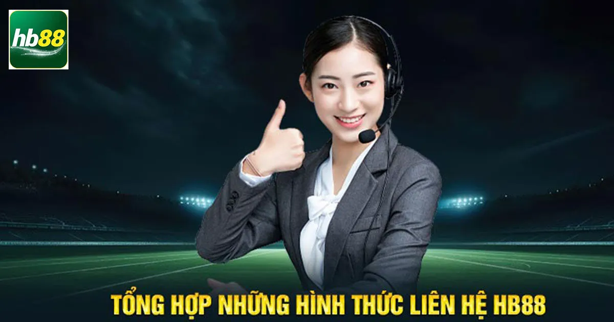 Đánh Giá Khách Quan Dịch Vụ Chăm Sóc Khách Hàng HB88 2 Hướng dẫn cách liên hệ tới Hb88 hiệu quả